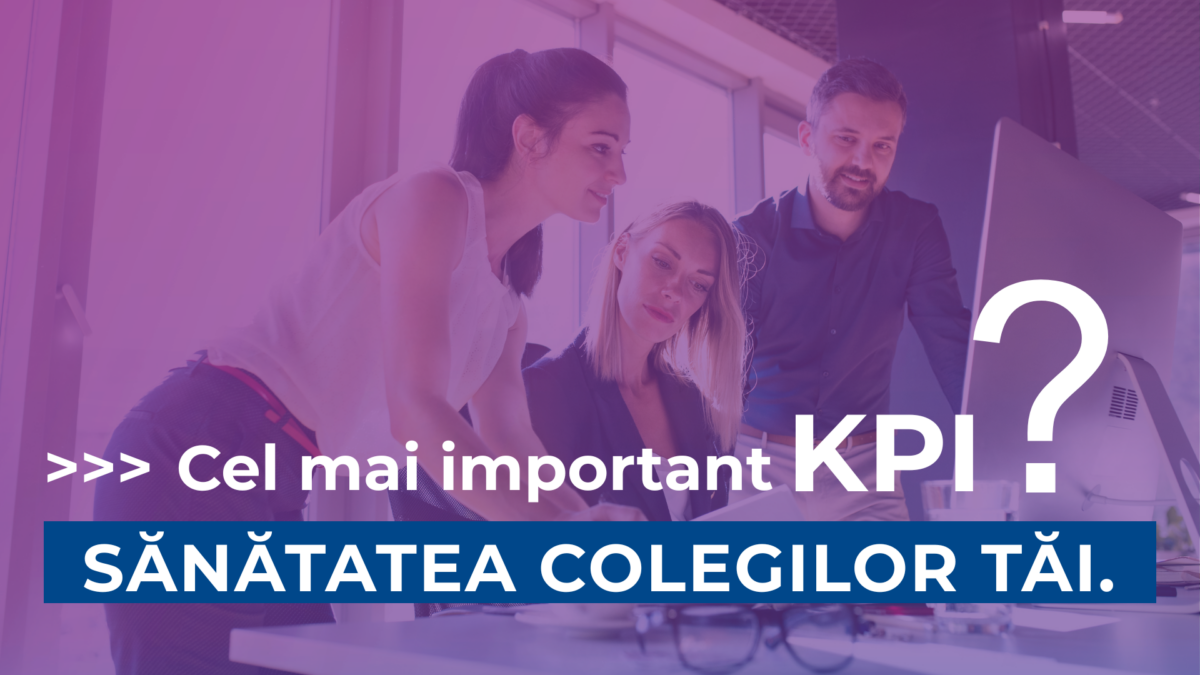 Cel mai important KPI nu apare în dashboard. Se numește sănătatea oamenilor (P)