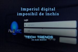 Imperiul digital imposibil de închis